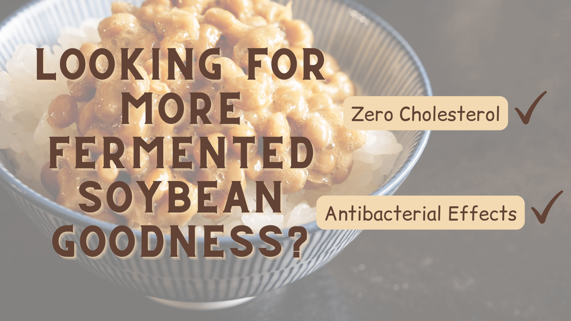 Looking For More Fermented Soybean Goodness? - More Natto Health Benefits