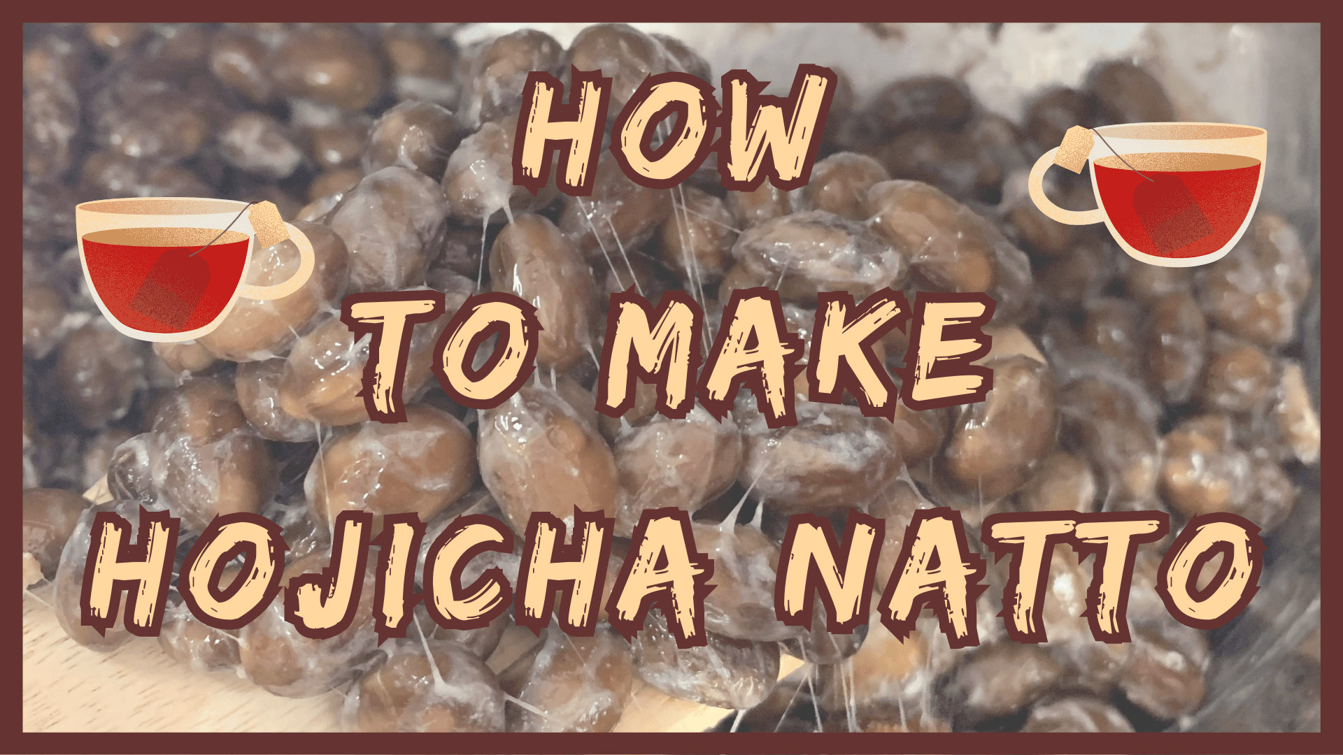 Simply Natto - How to Make Hojicha Natto