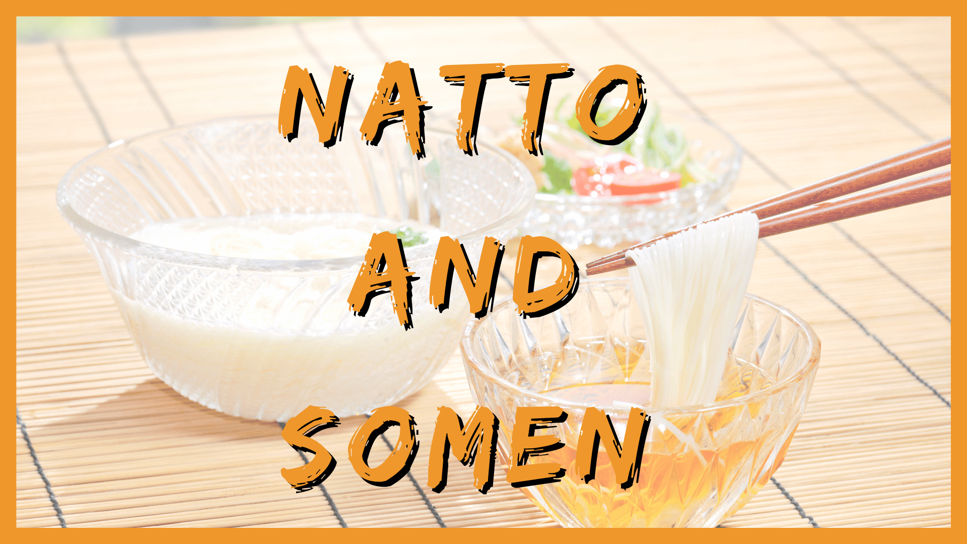 Natto Dish with Noodles - Natto and Somen