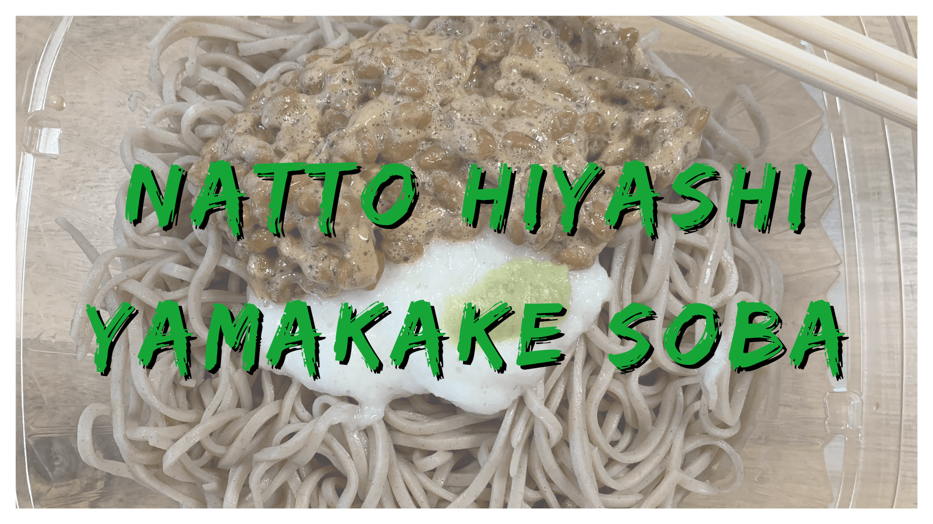 Simply Natto - Hiyashi Yamakake Soba - Buckwheat Noodles, Natto and Grated Japanese Mountain Yam