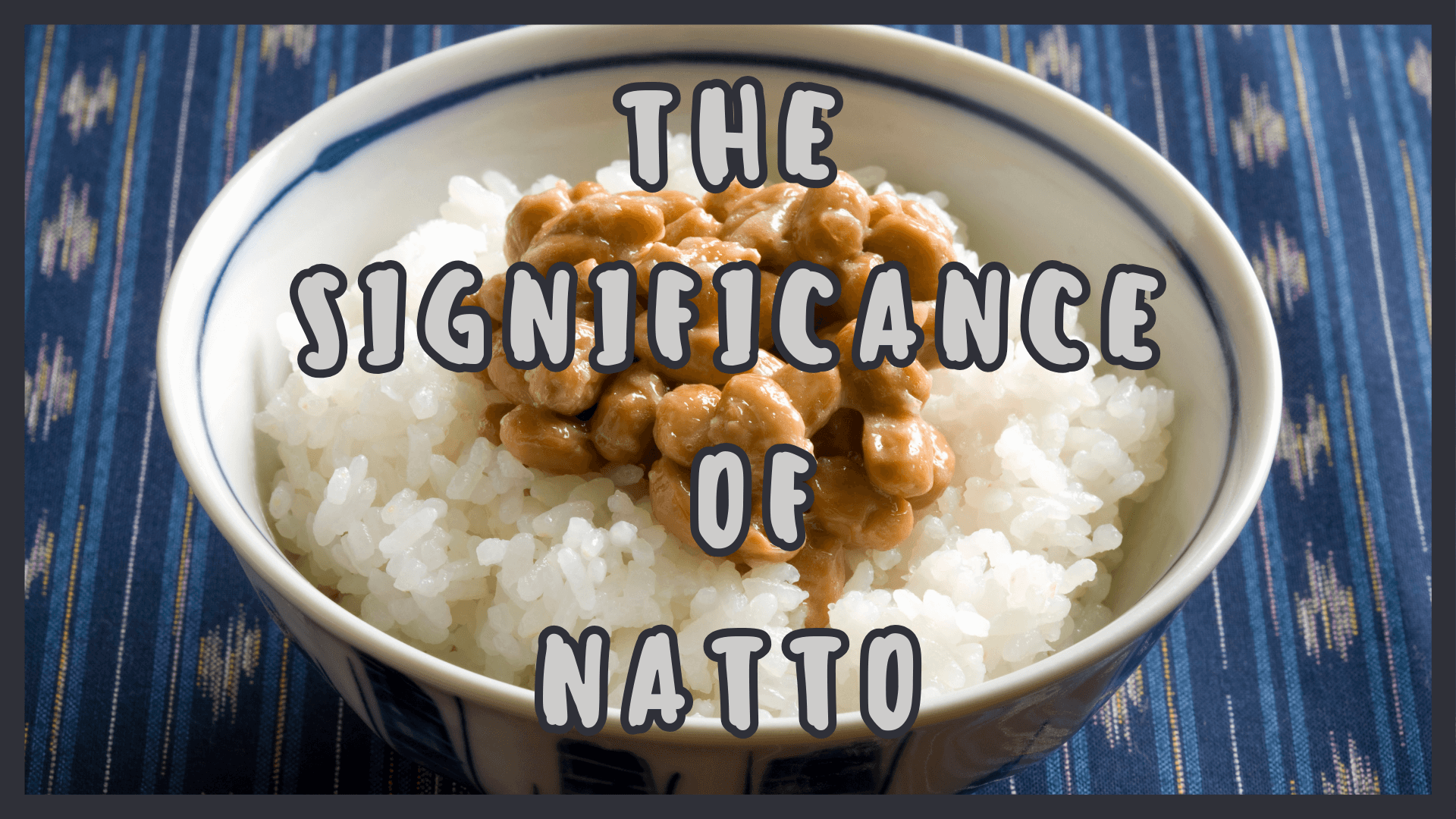 Simply Natto - Natto In Japanese Cultural Celebrations - The Significance of Natto