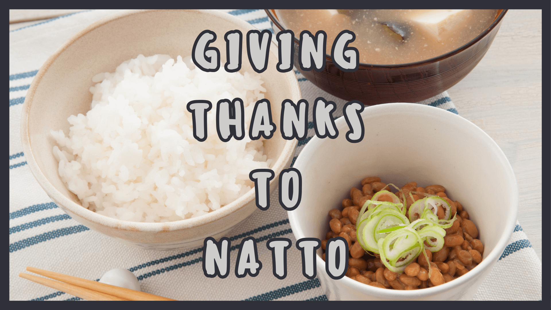 Simply Natto - Natto In Japanese Cultural Celebrations - Giving Thanks to Natto
