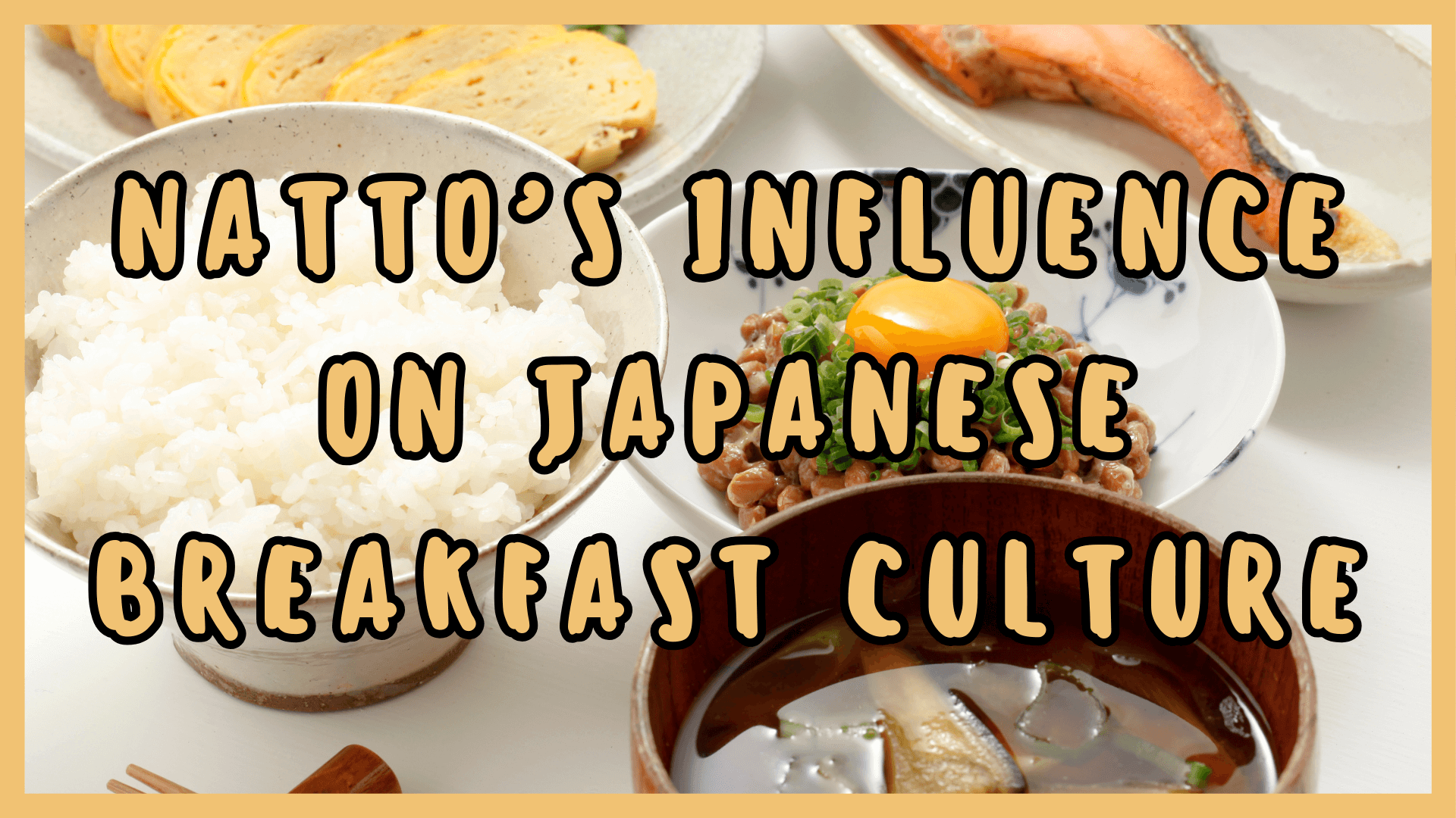 Simply Natto - Natto's Influence on Japanese Breakfast Culture