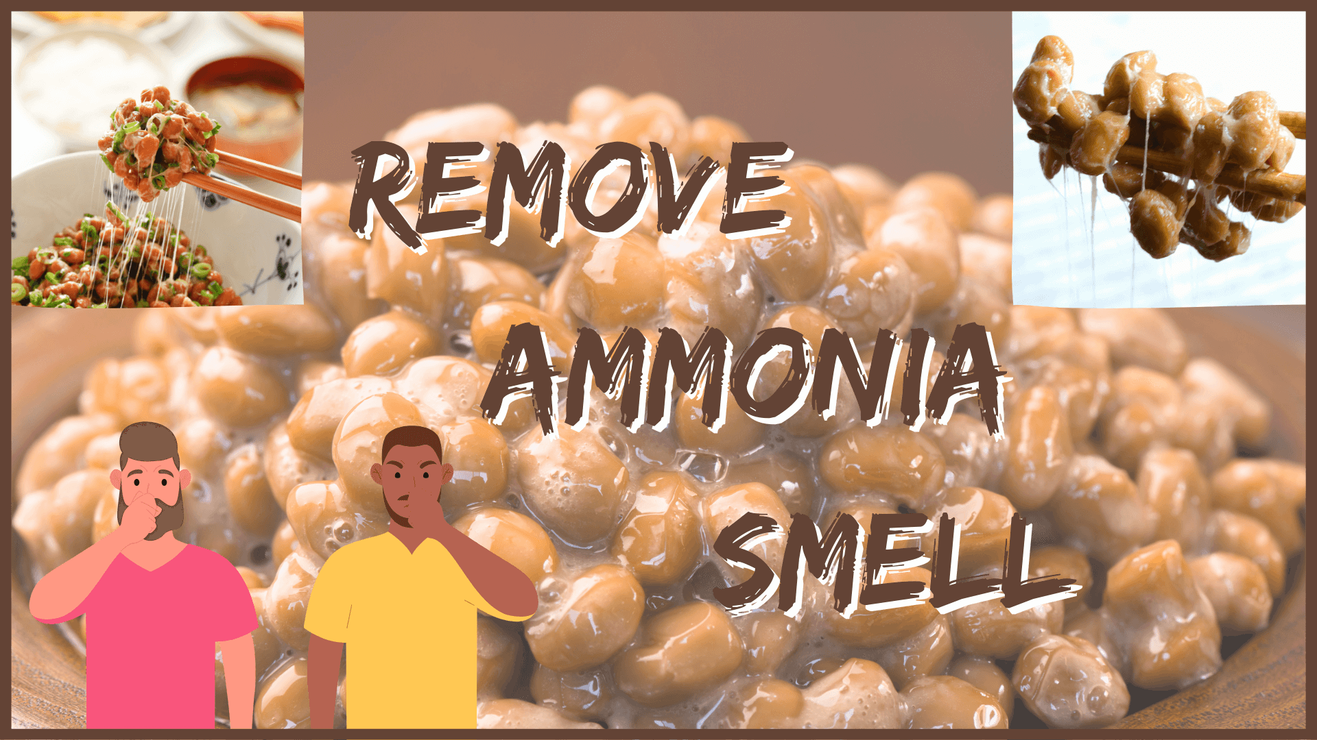 How To Remove Natto Sliminess and Smell:  Step Two - Remove Ammonia Smell