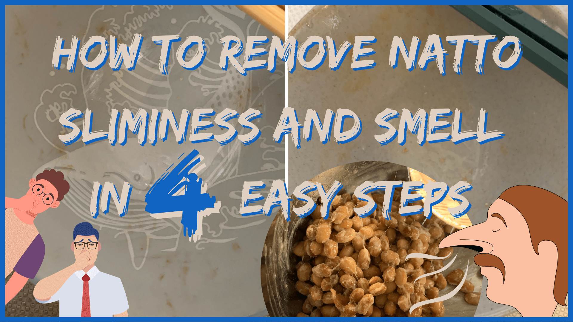 How To Remove Natto Sliminess and Smell in Four Easy Steps