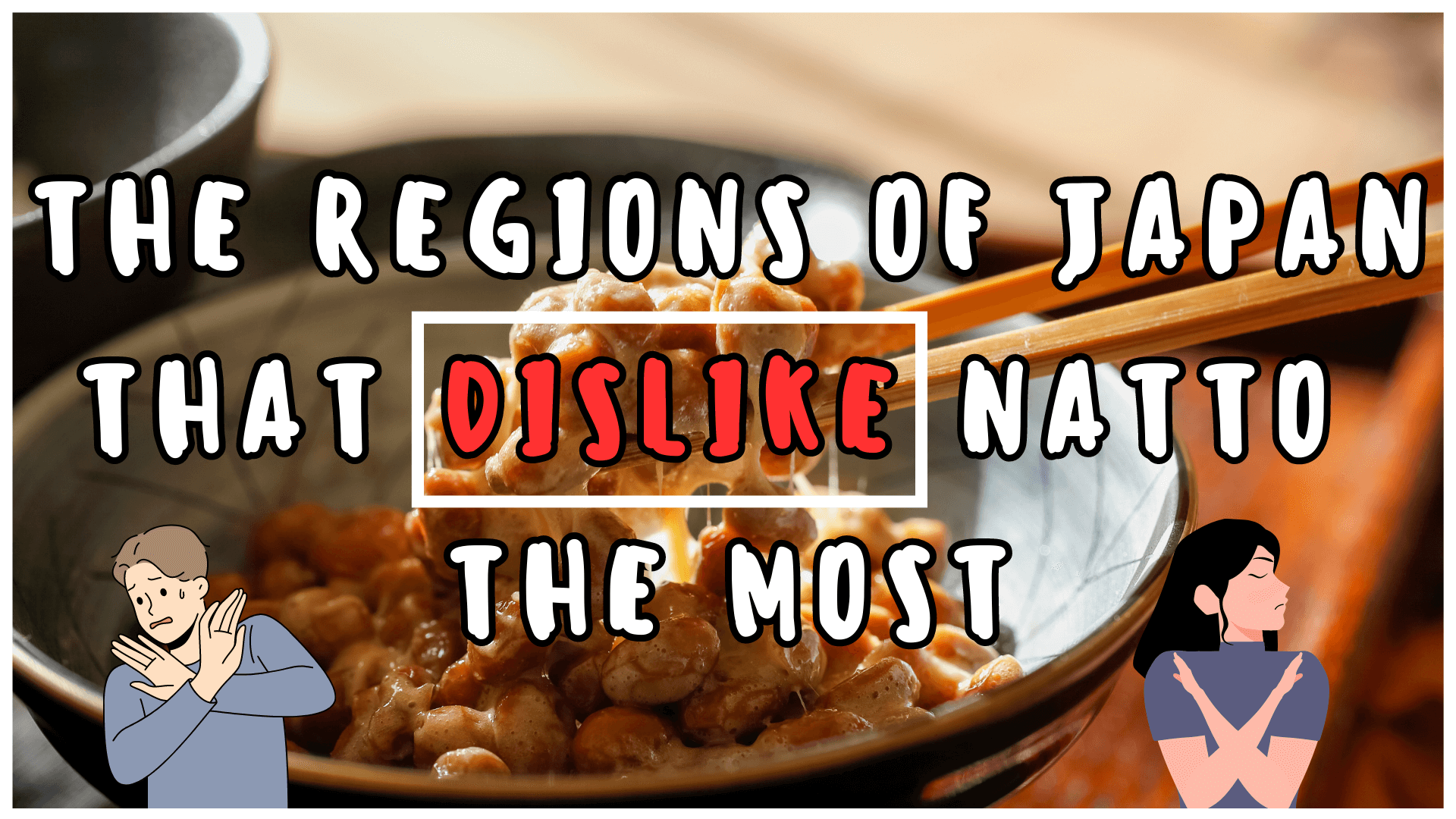 Simply Natto - Where is Natto Eaten in Japan? - The Regions of Japan that Dislike Natto the Most