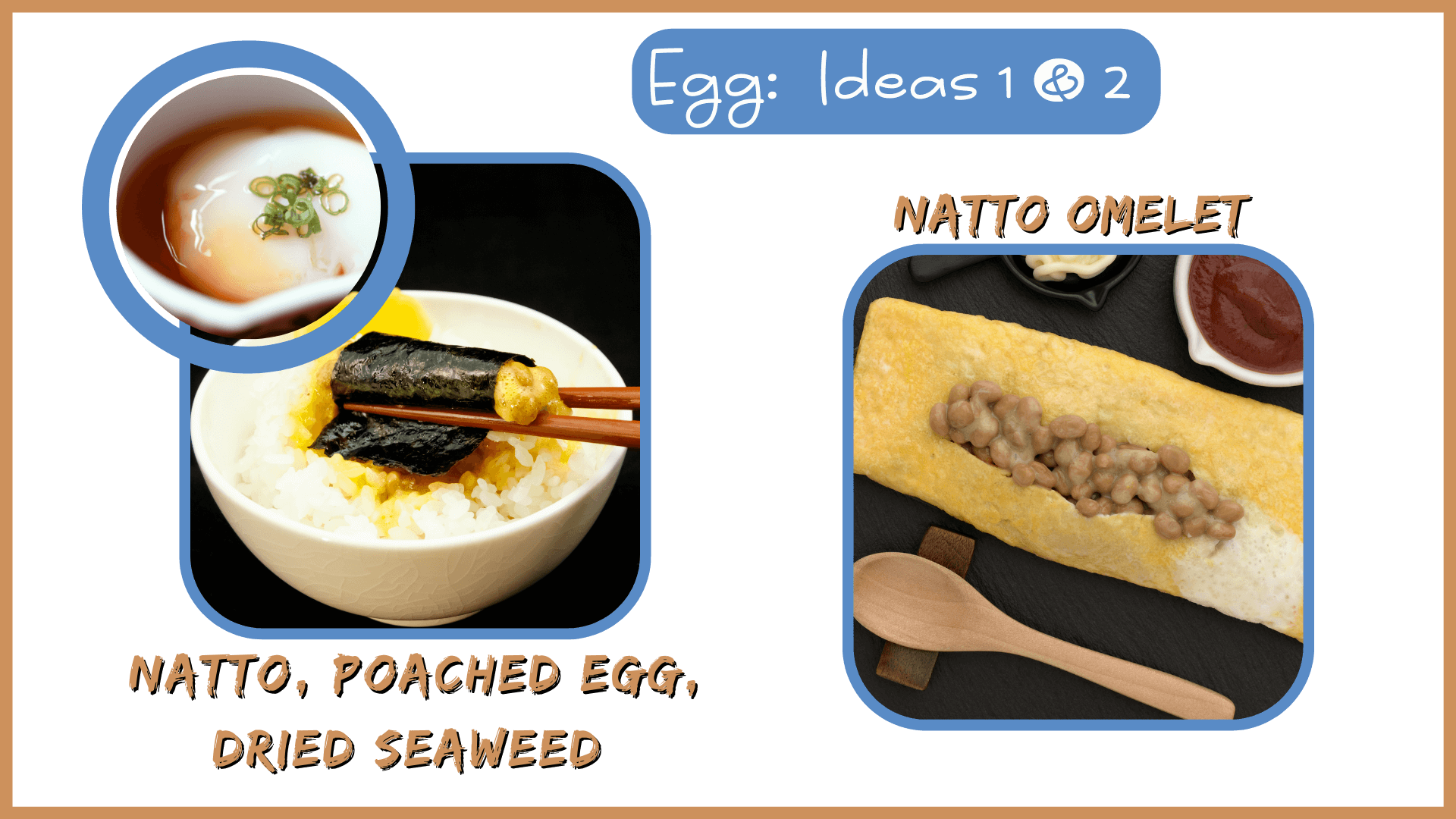 What to Eat with Natto:  Egg - Ideas 1 & 2