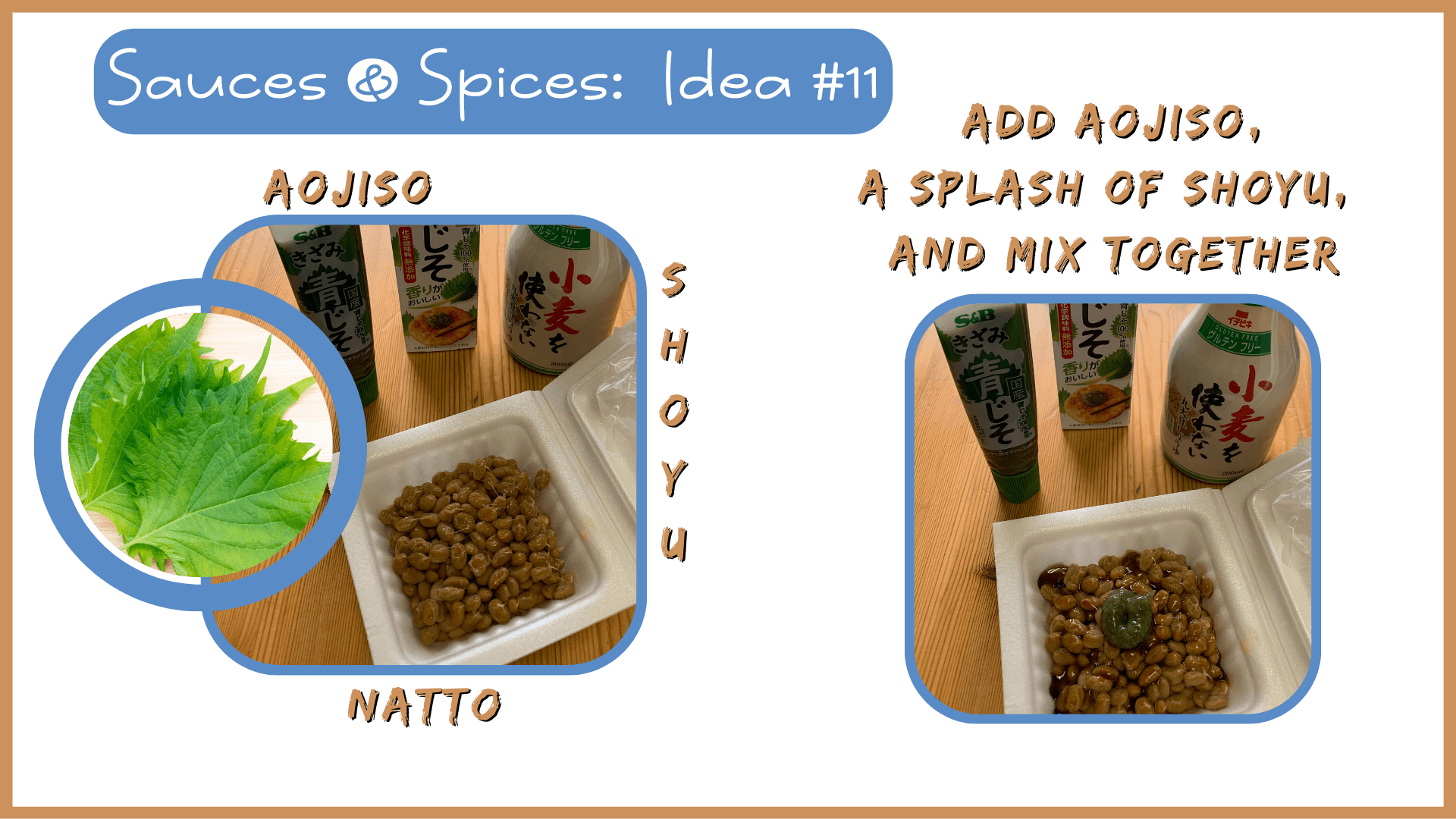 Simply Natto - What to Eat with Natto:  Sauces & Spices - Idea #11 - Perilla (aojiso) & Shoyu