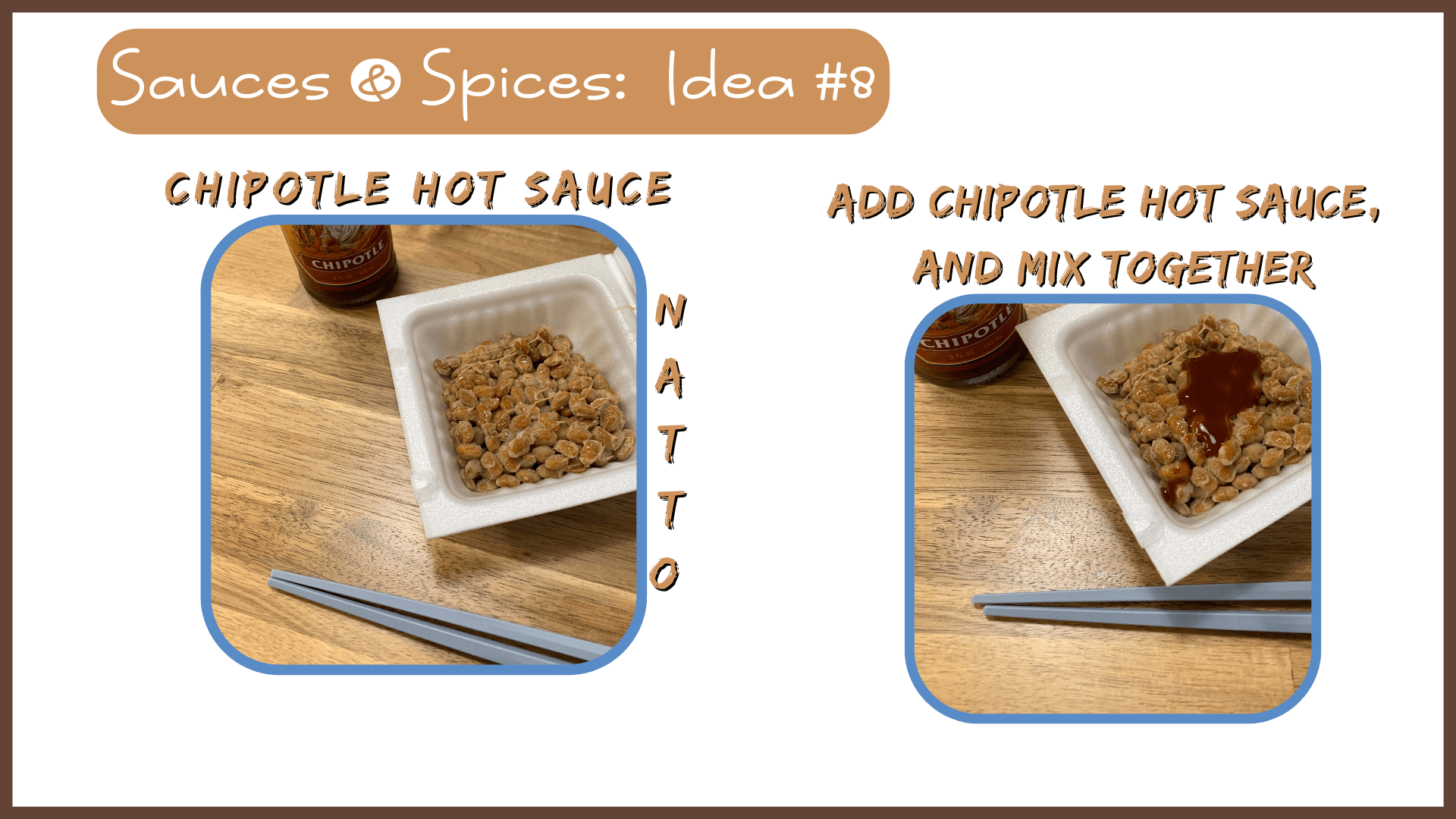 Simply Natto - What to Eat with Natto:  Sauces & Spices - Idea #8 - Chipotle Hot Sauce