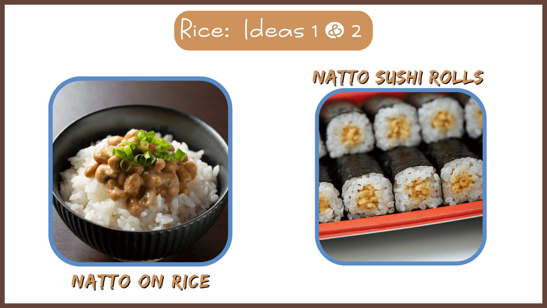 What to Eat with Natto:  Rice - Ideas 1 & 2
