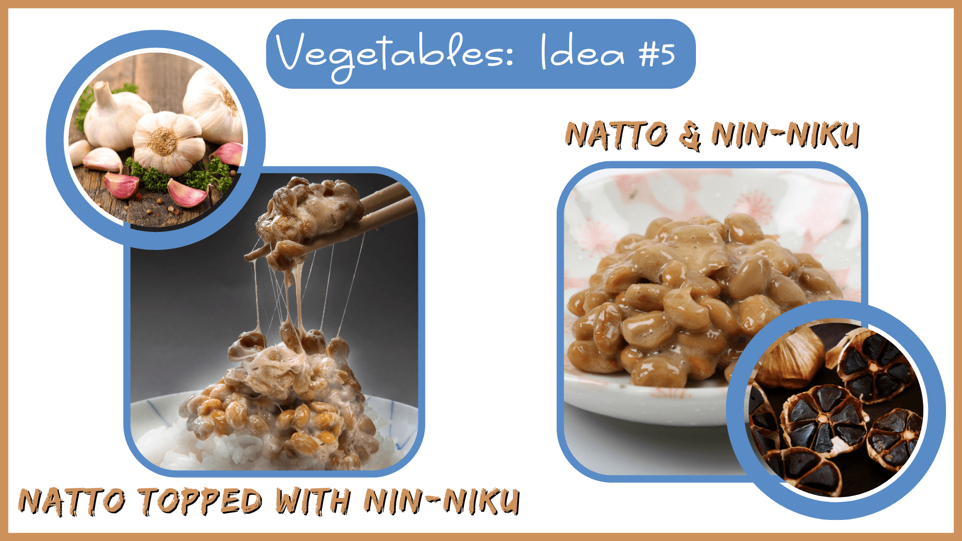 What to Eat with Natto:  Vegetables - Idea #5