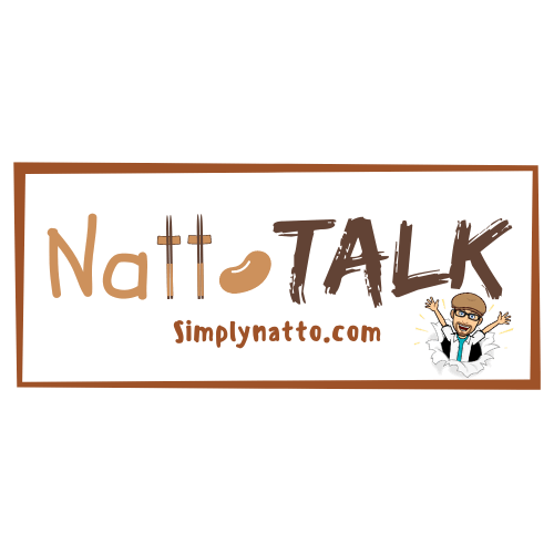 Simply Natto - Newsletter - Natto Talk Simply Natto - Newsletter - Natto Talk